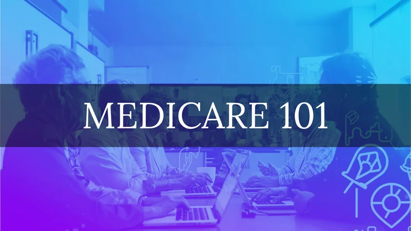 Promotional image for Medicare 101
